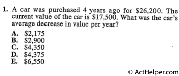 1. A car was purchased 4 years ago for $26,200. The current value of the car is $17,500. What was the car’s average decrease in value per year?