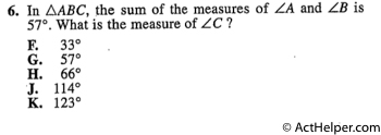 6. In AABC, the sum of the measures of LA and LB is 57°. What is the measure of LC ?