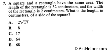 7. A square and a rectangle have the same area. The length of the rectangle is 32 centimeters, and the width of the rectangle is 2 centimeters. What is the length, in centimeters, of a side of the square?