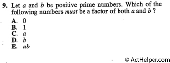 9. Let a and 17 be positive prime numbers. Which of the following numbers must be a factor of both a and b ?