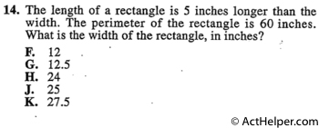 14. The length of a rectangle is 5 inches longer than the width. The perimeter of the rectangle is 60 inches. What is the width of the rectangle, in inches?