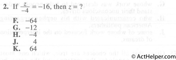 2. If z/-4 = —16, then z = ?