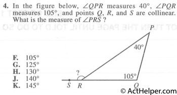 4. In the figure below, ∠QPR measures 40°, ∠PQR measures 105°, and points Q, R, and S are collinear. What is the measure of ∠PRS ?