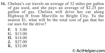 16. Chelsea’s car travels an average of 32 miles per gallon of gas used, and she pays an average of $2.25 per gallon of gas. Chelsea will drive her car along Highway H from Marville to Bright City. To the nearest $1, what will be the total cost of gas that her car uses for the drive?