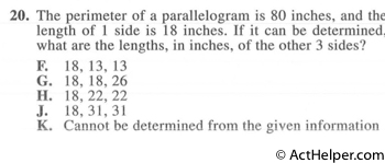 20. The perimeter of a parallelogram is 80 inches, and the length of 1 side is 18 inches. If it can be determined, what are the lengths, in inches, of the other 3 sides?