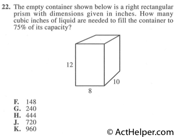 22. The empty container shown below is a right rectangular prism with dimensions given in inches. How many cubic inches of liquid are needed to fill the container to 75% of its capacity?