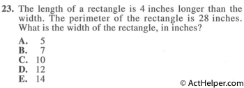 23. The length of a rectangle is 4 inches longer than the width. The perimeter of the rectangle is 28 inches. What is the width of the rectangle, in inches?