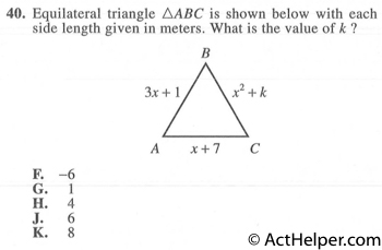 40. Equilateral triangle △ABC is shown below with each side length given in meters. What is the value of k ?