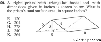 50. A right prism with triangular bases and with dimensions given in inches is shown below. What is the prism’s total surface area, in square inches?