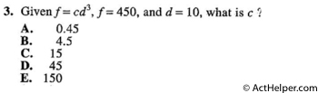 3. Given f = cd3, f= 450, and d = 10, what is c