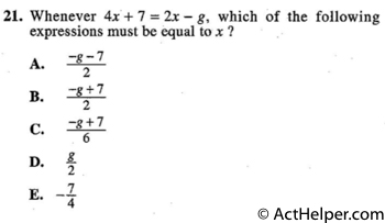 21. Whenever 4x + 7 = 2x – g, which of the following expressions must be equal to x ?