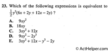 23. Which of the following expressions is equivalent to 1/2 y^2(6x + 2y + 12x -2y) ?