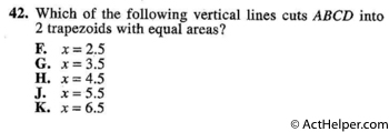 42. Which of the following vertical lines cuts ABCD into 2 trapezoids with equal areas?