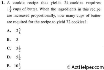 1. A cookie recipe that yields 24 cookies requires 1 3/4 cups of butter, When the ingredients in this recipe are increased proportionally, how many cups of butter are required for the recipe to yield 72 cookies?