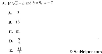 5. If square root of a = b and b = 9, a=?