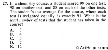 27. In a chemistry course, a student scored 99 on one test, 98 on another test, and 88 on each of the other tests. The student's test average for the course, where each test is weighted equally, is exactly 91. What is the total number of tests that the student has taken in the course?