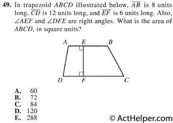 49. In trapezoid ABCD illustrated below, AB is 8 units long, CD is 12 units long, and EF is 6 units long. Also, ZAEF and LDFE are right angles, What is the area of ABCD, in square units?