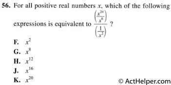 56. For all positive real numbers x, which of the following expressions is equivalent to ?