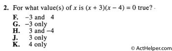 2. For what value(s) of x is (x + 3)(x — 4) = 0 true?