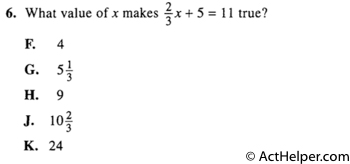 6. What value of x makes (2\3)x + 5 = 11 true?