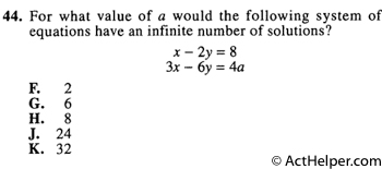 44. For what value of a would the following system of equations have an infinite number of solutions?