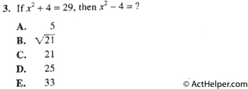 3. If x^2 + 4 =29,then x^2— 4 =?