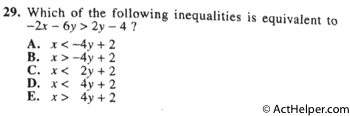 29. Which of the following inequalities is equivalent to —2x— 6y> 2y— 4 ?