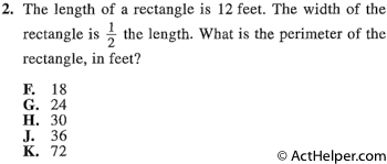 2. The length of a rectangle is 12 feet. The width of the rectangle is 1/2 the length. What is the perimeter of the rectangle, in feet?