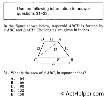 31. In the figure shown below, trapezoid ABCD is formed by AABC and AACD. The lengths are given in inches. What is the area of ABC, in square inches?