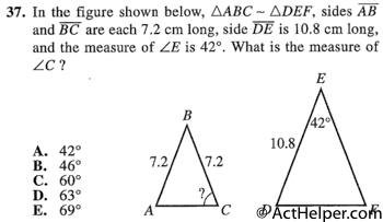 37. In the figure shown below, LABC ADEF, sides AB and BC are each 7.2 cm long, side DE is 10.8 cm long, and the measure of LE is 42°. What is the measure of C?