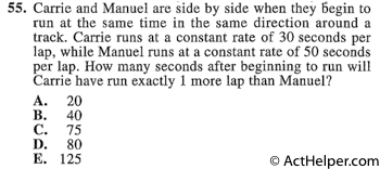 55. Carrie and Manuel are side by side when they begin to run at the same time in the same direction around a track. Carrie runs at a constant rate of 30 seconds per lap, while Manuel runs at a constant rate of 50 seconds per lap. How many seconds after beginning to run will Carrie have run exactly 1 more lap than Manuel?