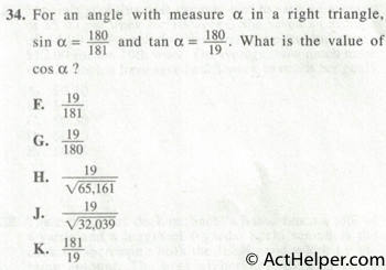 34. For an angle with measure a in a right triangle, sin a = 180/181 and tan a = 180/19. What is the value of cos a?