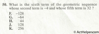 50. What is the sixth term of the geometric sequence whose second term is —4 and whose fifth term is 32 ?