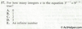 57. For how many integers x is the equation 3^(x + 1) = 9^(x-2) true?