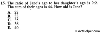 15. The ratio of Jane’s age to her daughter’s age is 9:2. The sum of their ages is 44. How old is Jane?