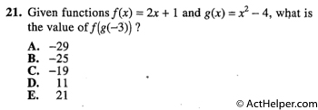 21. Given functions f (x) = 2x + 1 and g(x) = x2 — 4, what is