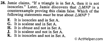 28. Jamie claims, "If a triangle is in Set A, then it is not isosceles." Later, Jamie discovers that AMNP is a counterexample proving this claim false. Which of the following statements must be true about AMNP ?