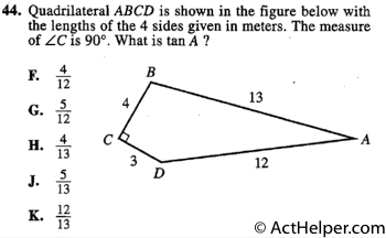 44. Quadrilateral ABCD is shown in the figure below with the lengths of the 4 sides given in meters. The measure of ZC is 90°. What is tan A ?