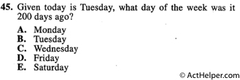 45. Given today is Tuesday, what day of the week was it 200 days ago?