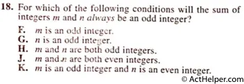 18. For which of the following conditions will the sum of integers in and n always be an odd integer?