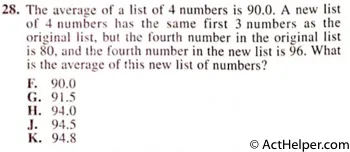 28. The average of a list of 4 numbers is 90.0. A new list of 4 numbers has the same first 3 numbers as the original list. but the fourth number in the original list is 80, and the fourth number in the new list is 96. What is the average of this new list of numbers?