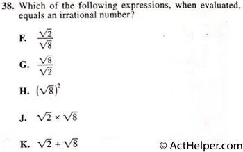 38. Which of the following expressions, when evaluated, equals an irrational number?