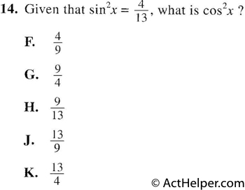 14. Given that sin2x = —4 what is cos2x ?