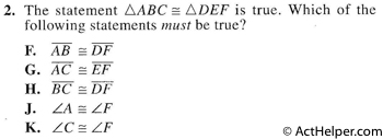 2. The statement AABC ADEF is true. Which of the following statements must be true?