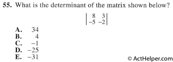 55. What is the determinant of the matrix shown below?