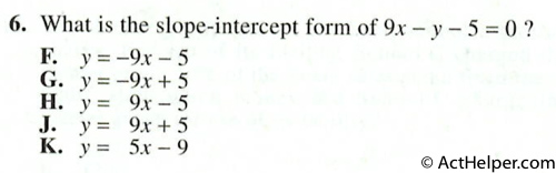 6. What is the slope-intercept form of 9x — y 5 = 0 ?