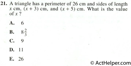 21. A triangle has a perimeter of 26 cm and sides of length x cm, (x + 3) cm, and (x + 5) cm. What is the value of x?