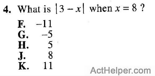 4. What is |3 - x| when x = 8 ?