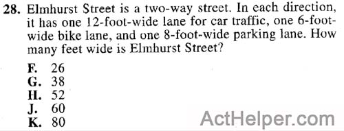 28. Elmhurst Street is a two-way street. In each direction, it has one 12-foot-wide lane for car traffic, one 6-foot-wide bike lane, and one 8-foot-wide parking lane. How many feet wide is Elmhurst Street?
