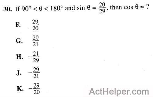 30. If 90° < < 180° and sin 0 =-• —29 ' then cos 0 = ?